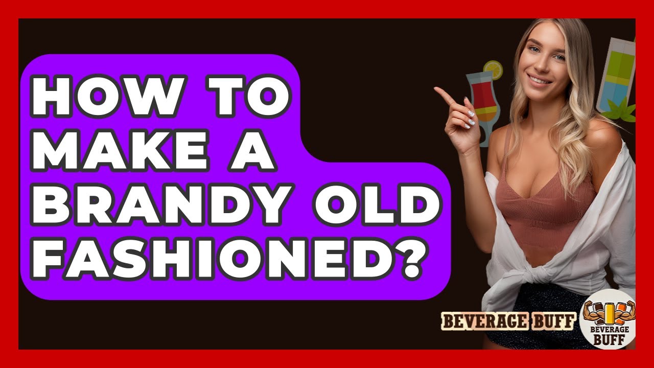 Learn How to Make a Delicious Brandy Old Fashioned 🍹