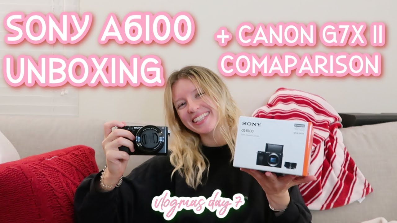 Vlogmas Day 7: Sony a6100 & Canon G7X II Comparison 📸