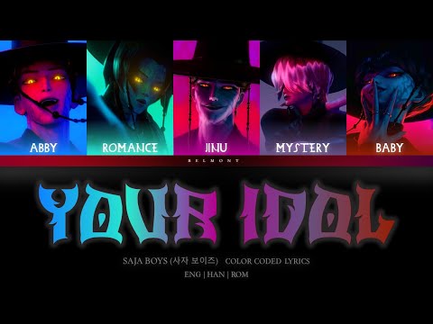 SAJA BOYS (사자 보이즈) 'Your Idol' (Color Coded Lyrics) From K-pop Demon Hunters Soundtrack.