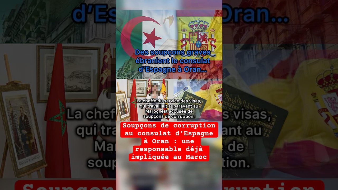 Corruption Suspected at Spanish Consulate in Oran 🇪🇸