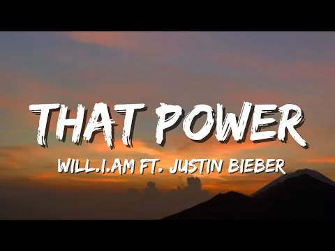 Will.i.am & Justin Bieber - That Power (Lyrics)