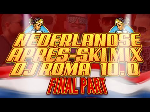 Roma Music: Nederlandse Apres-Ski Mix 10.0 (Final) 🎶