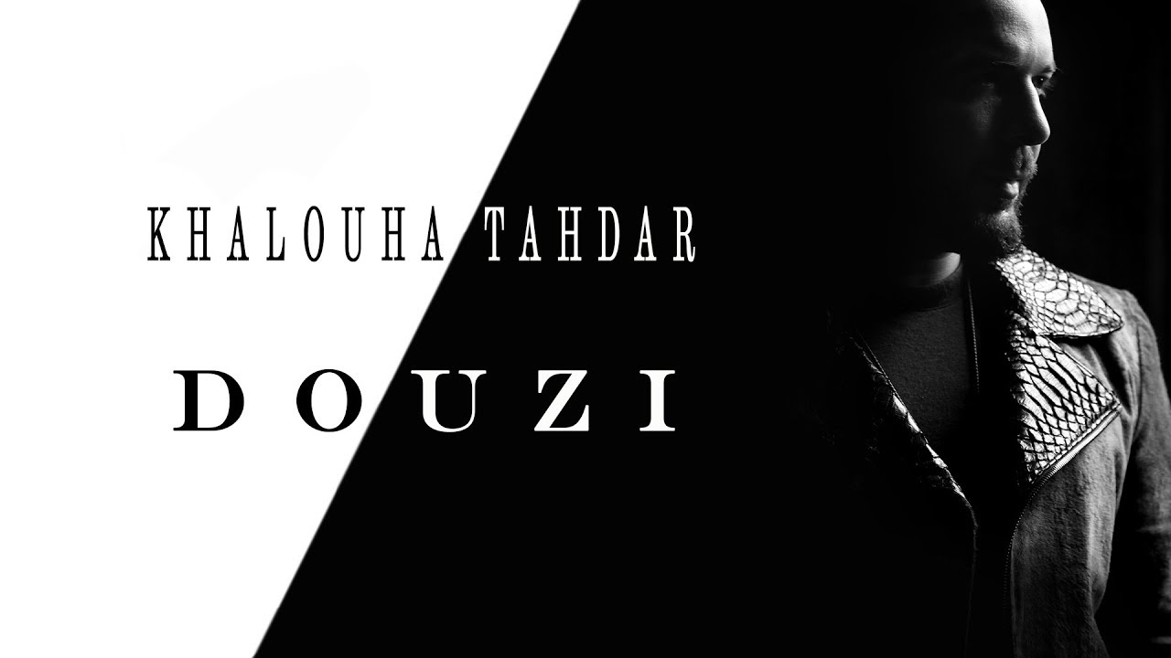 Douzi - Khalouha Tahdar ๐ถ | Official Music Video & Subscribe