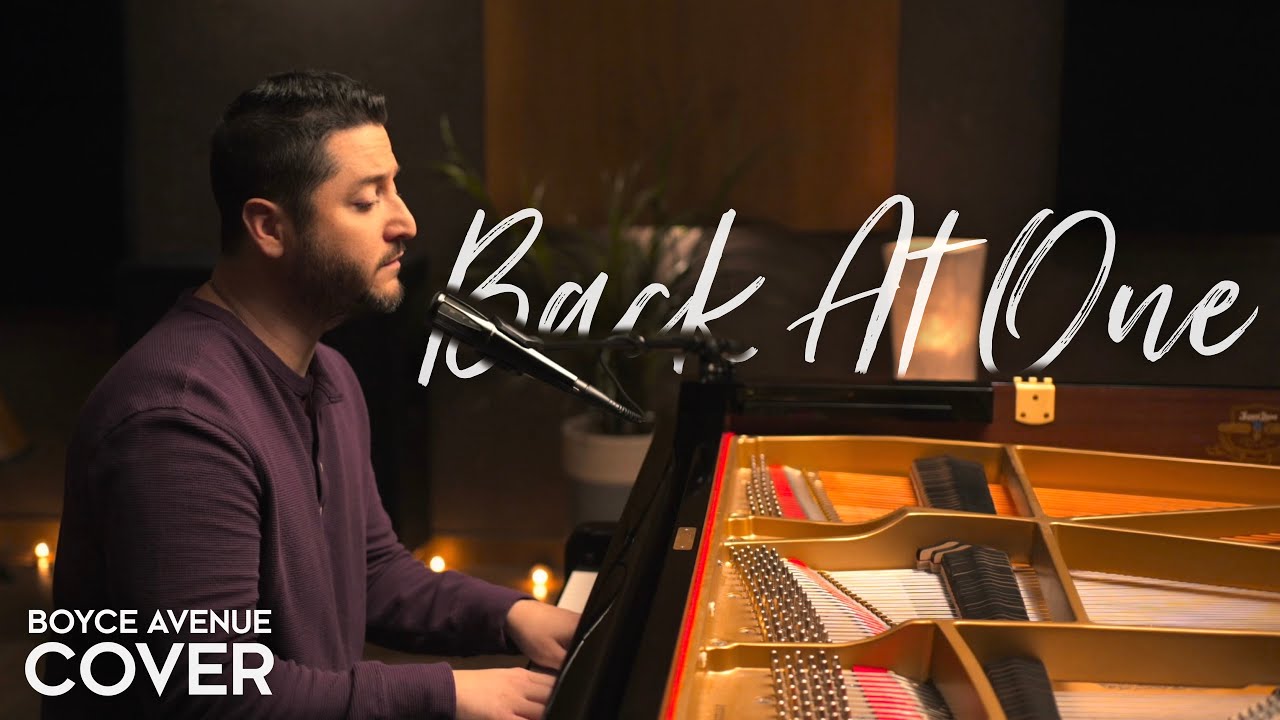 Boyce Avenue’s Acoustic Cover of 'Back At One' 🎹