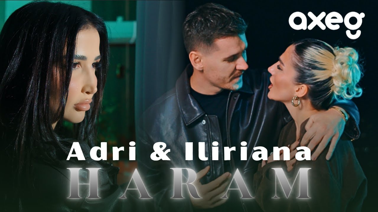 Adri & Iliriana's New Hit 'Haram' 🎶 Official Music Video