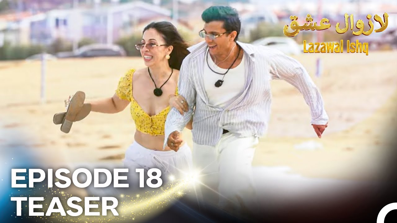 Lazawal Ishq - Episode 18 Teaser