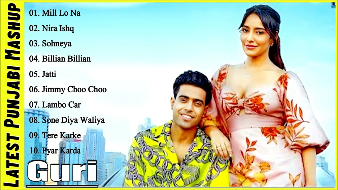 Best of Guri: Top Punjabi Songs Mashup 2023 🎶
