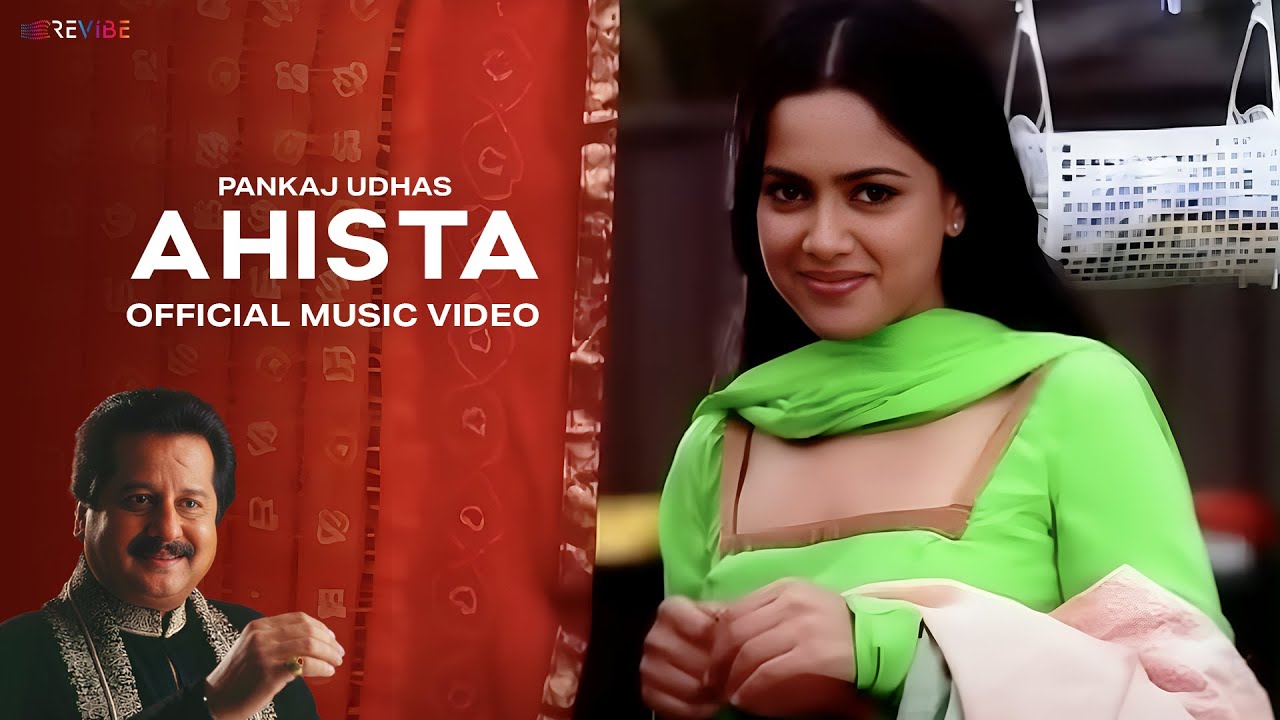 Pankaj Udhas - Ahista (Official Video) | Love Song