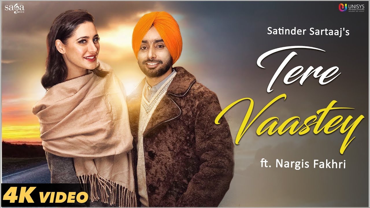 Tere Vaastey (Full Video) | Satinder Sartaaj & Nargis Fakhri | 4K | Saga Music