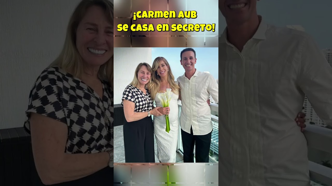Boda Secreta de Carmen Aub 🌹 Revelada