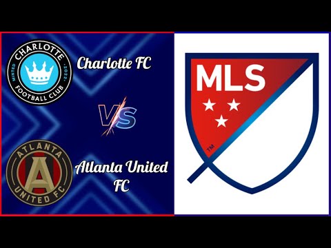 Charlotte FC vs Atlanta United FC | MLS 2025 Live 🔴