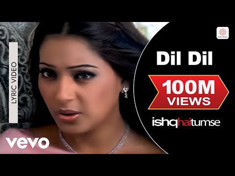 Dil Dil Lyric Video - Ishq Hai Tumse|Bipasha Basu,Dino|Udit Narayan,Alka Yagnik|Himesh R
