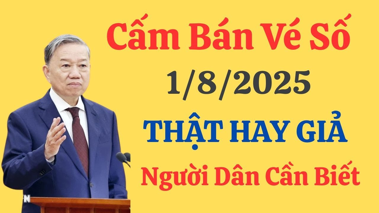 Chính Thức: Từ 1/8/2025, Bán Vé Số Bị Cấm? Sự Thật Bất Ngờ!