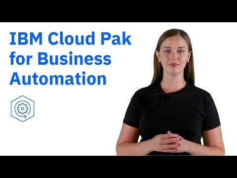 IBM Cloud Pak for Business Automation: Drive innovation in business operations
