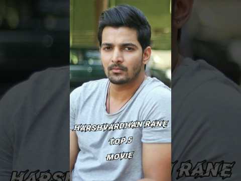 Harshvardhan Rane Top 5 movie