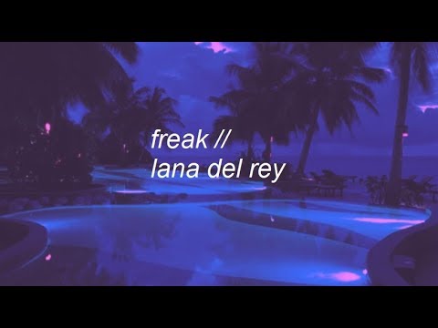 freak || lana del rey lyrics