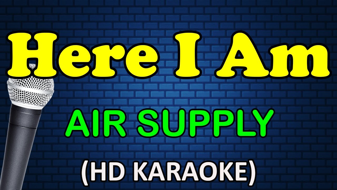 Here I Am - Air Supply HD Karaoke 🎤