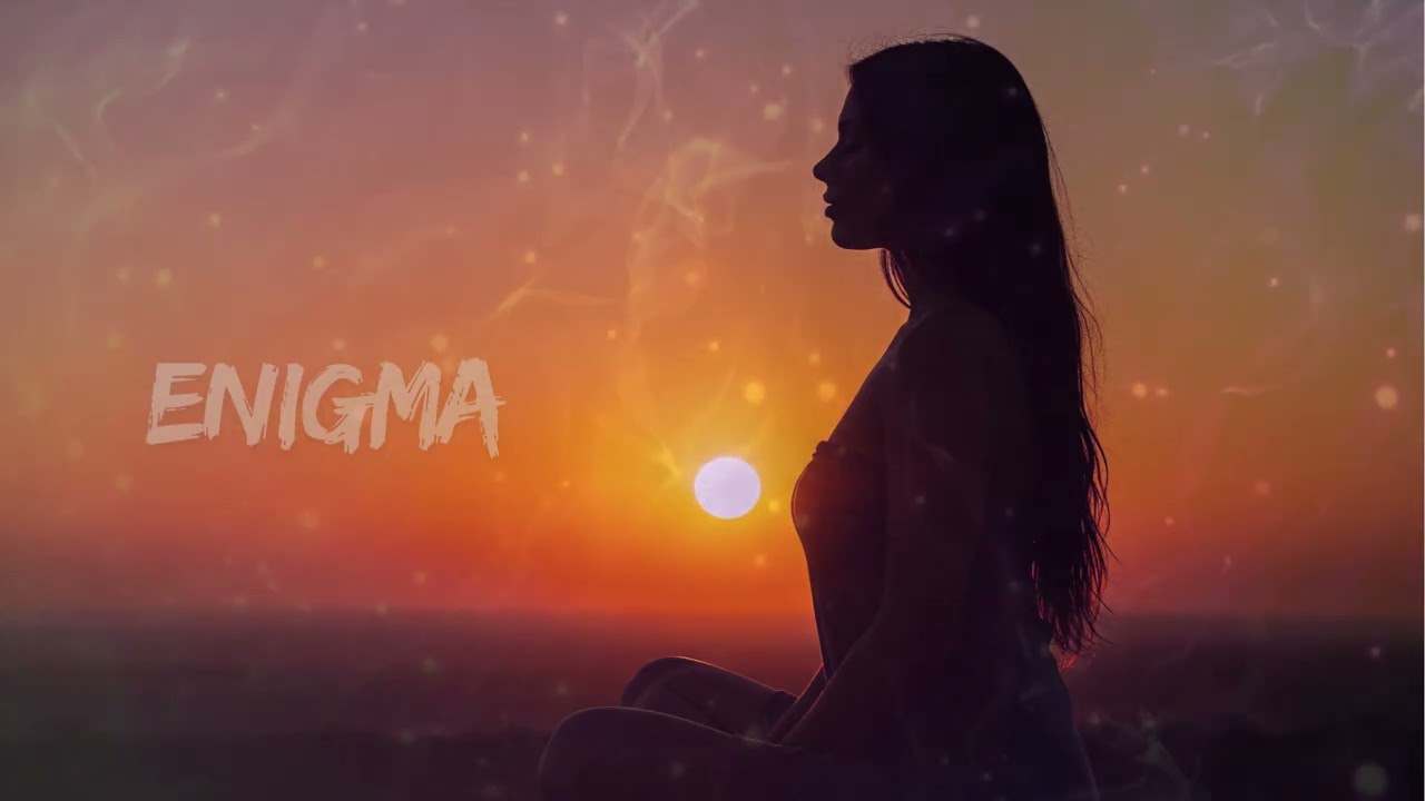 Best of ENIGMA – Ambient & Chill Music for Meditation and Relaxation