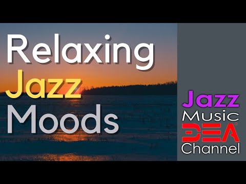 Relaxing Jazz Moods: Jazz Guitar, Instrumental Soft Jazz For Relax, Study, Jazz Music Dea Channel