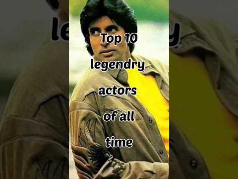 Top 10 Bollywood Actors of All Time | Legends of Indian Cinema