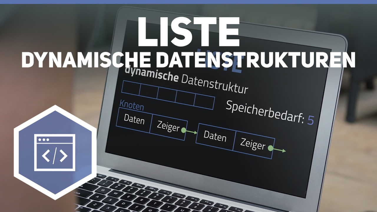 Was ist eine Liste? – Einfach erklärt zu dynamischen Datenstrukturen 📝