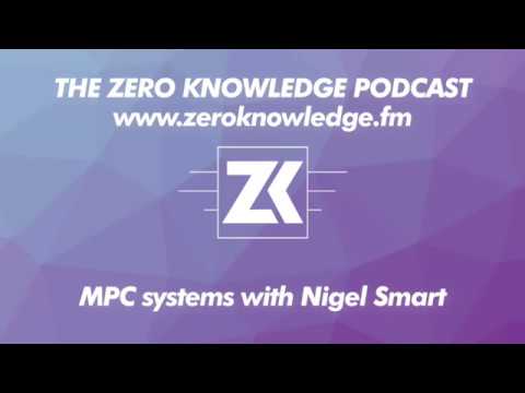 ZKPodcast: MPC systems with Nigel Smart