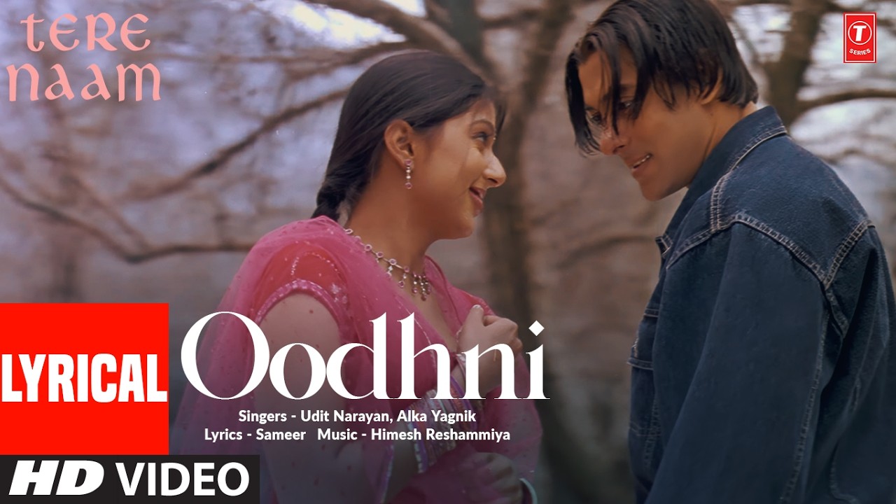Oodhni (Lyrical) | Tere Naam | Salman Khan 🎶
