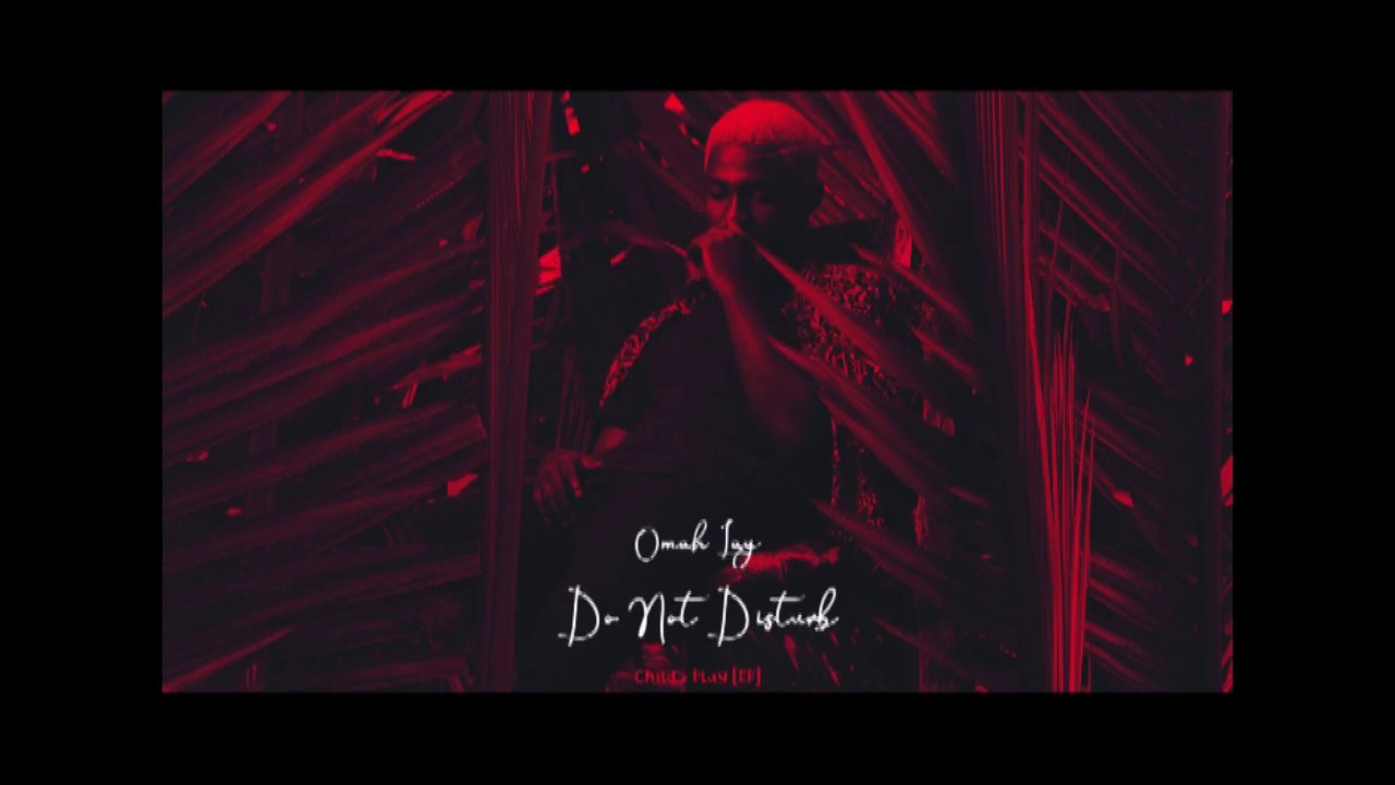 Omah Lay - #DoNotDisturb