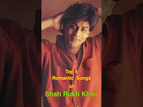 Top 5 Romantic Songs of Shah Rukh Khan | #top5 #shahrukh #shorts #romantic
