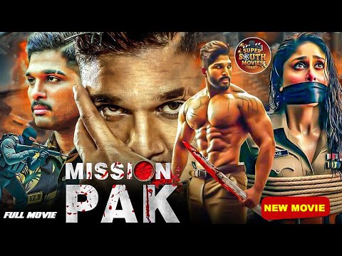 MISSION PAK 2025 | Full Hindi Dubbed Movie | Allu Arjun & Kareena | New Release South Movies