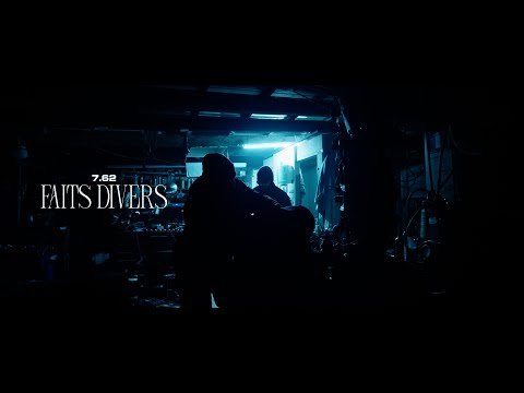 7.62 - Faits Divers (Clip Officiel)