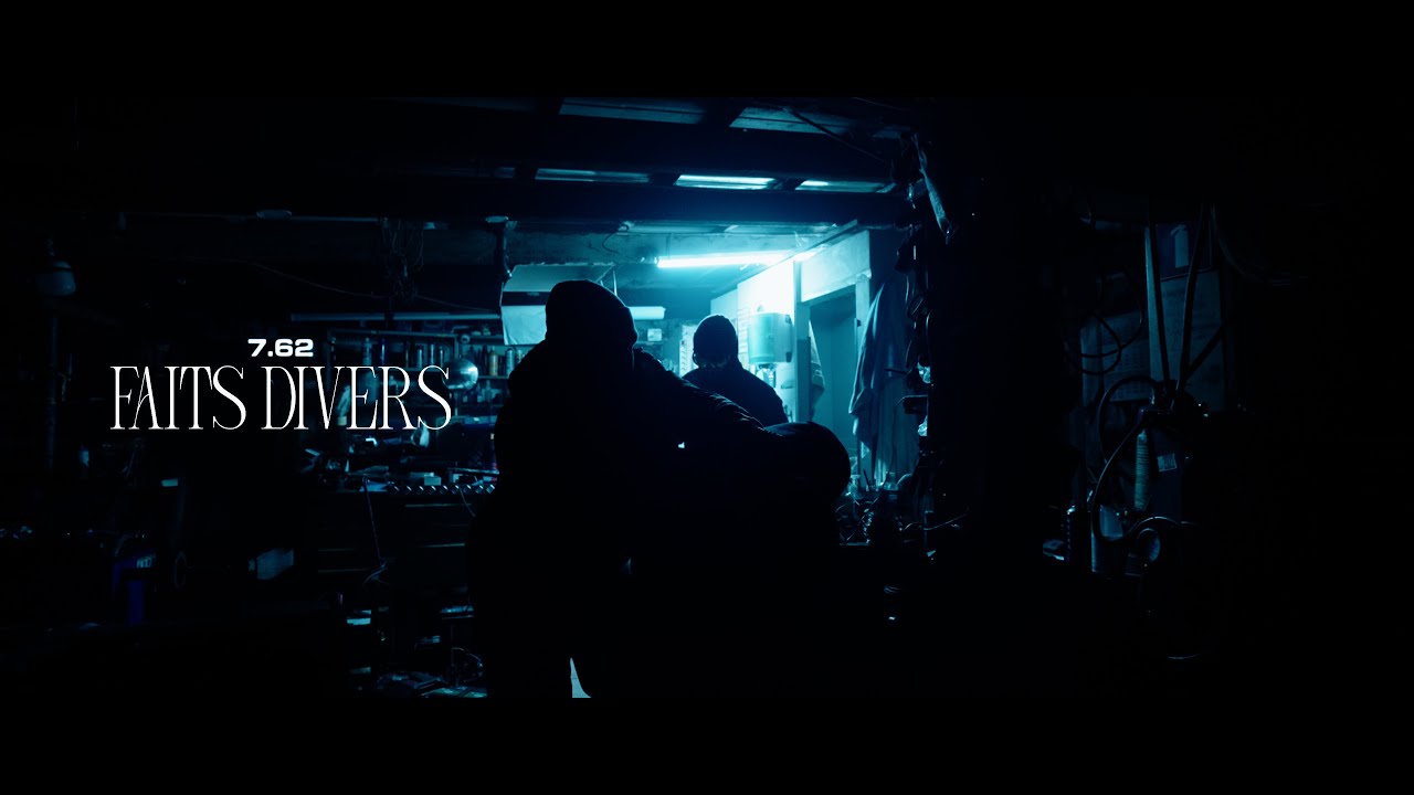 7.62 - Faits Divers (Clip Officiel)