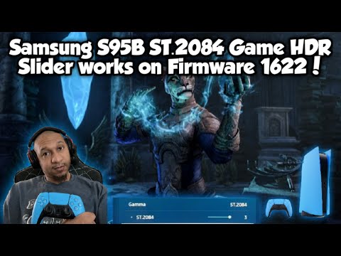 Samsung S95B ST.2084 Game HDR Slider Works on Firmware 1622 - See For Yourself!