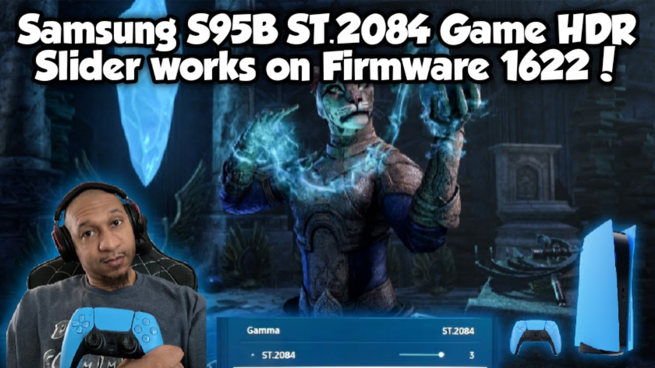 Samsung S95B Game HDR (ST.2084) Slider Now Fully Functional on Firmware 1622 🎮