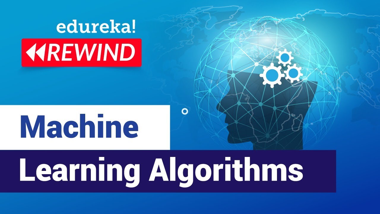 Machine Learning Algorithms Tutorial | Edureka
