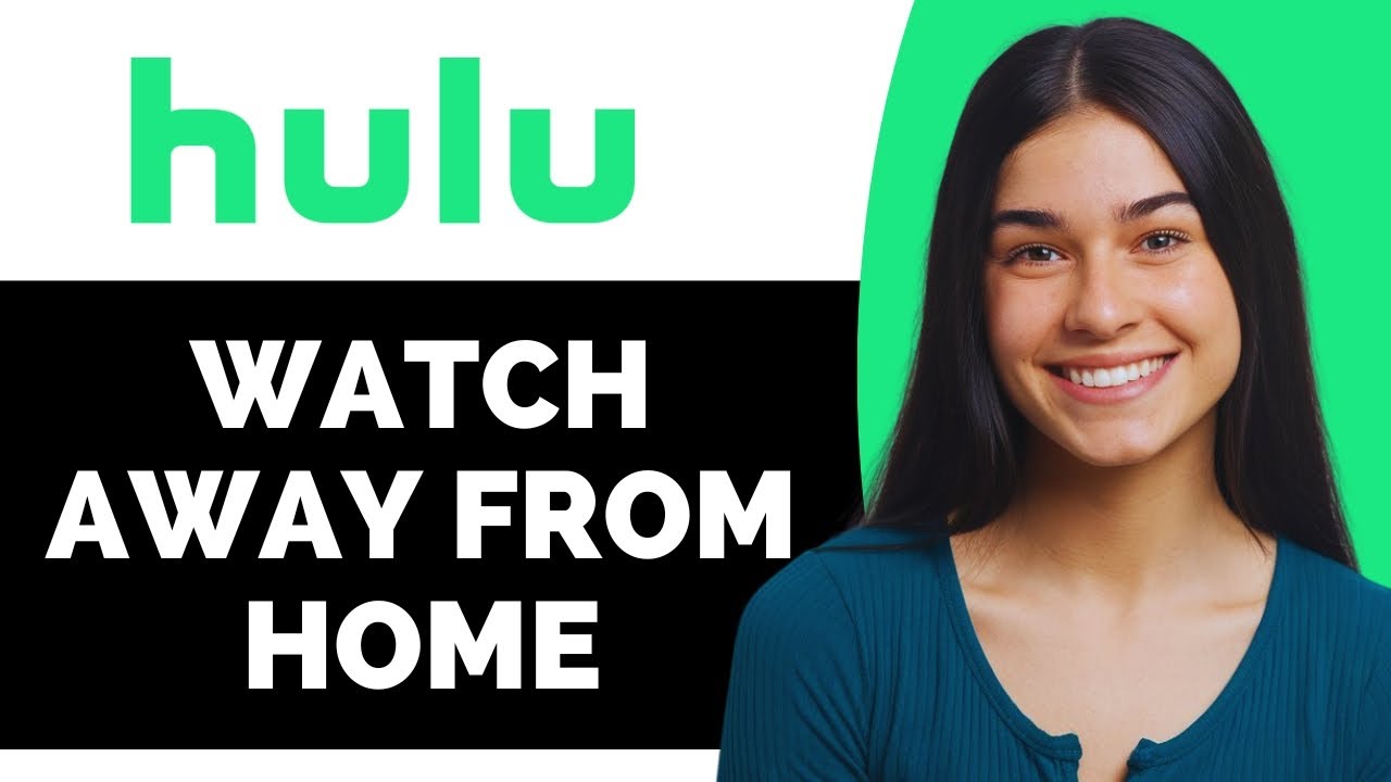 Watch Hulu + Live TV Away from Home 🌍