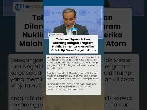 Iran Sebut Donald Trump Munafik: Larang Nuklir Teheran, Tapi Amerika Lanjutkan Uji Senjata Atom