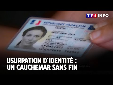 Usurpation d'identité : un cauchemar sans fin|TF1 INFO