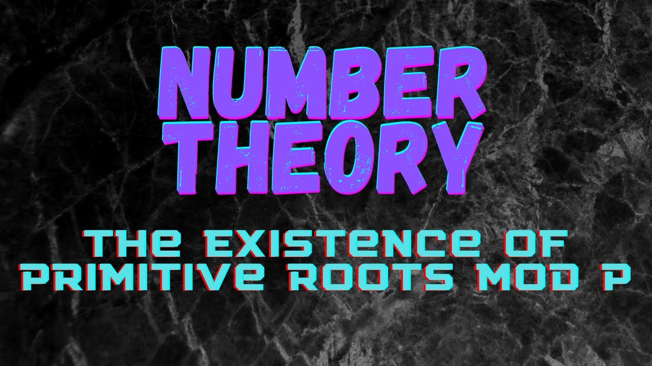 Primitive Roots Modulo p Explained π