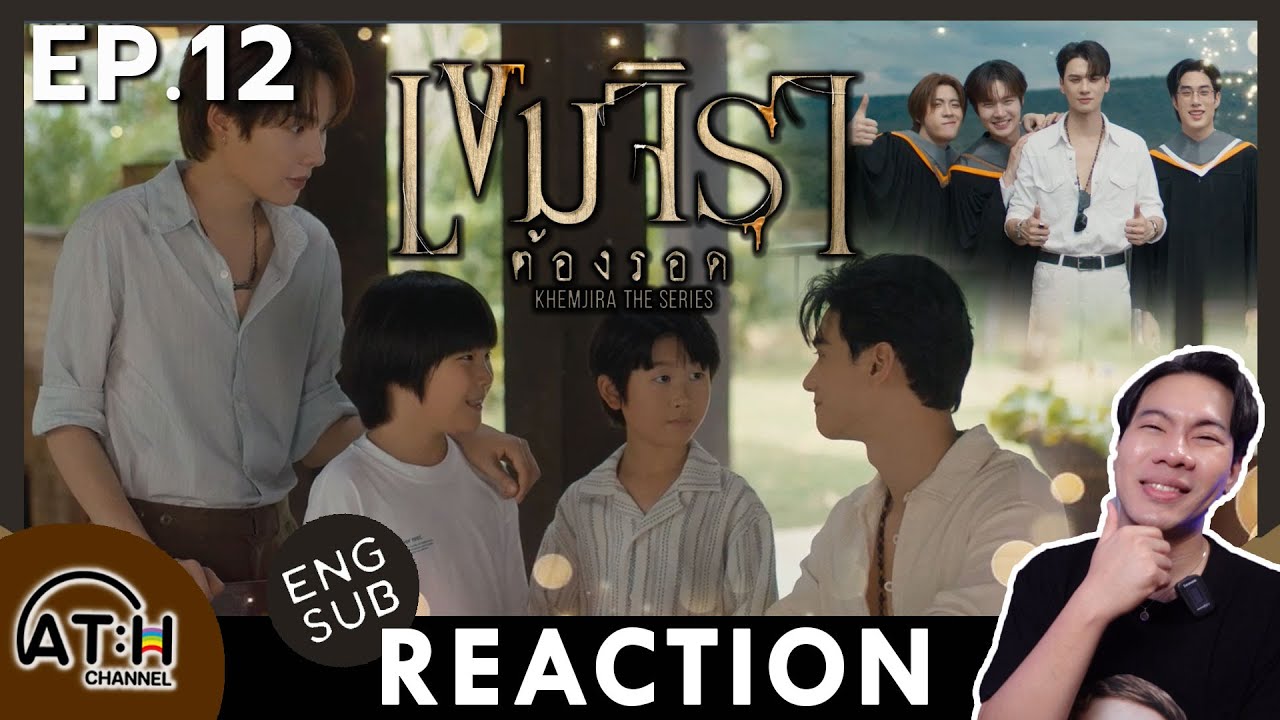 (ENG SUB) Khemjira The Series Episode 12 Reaction & Recap | Must-Watch Finale! 🎬