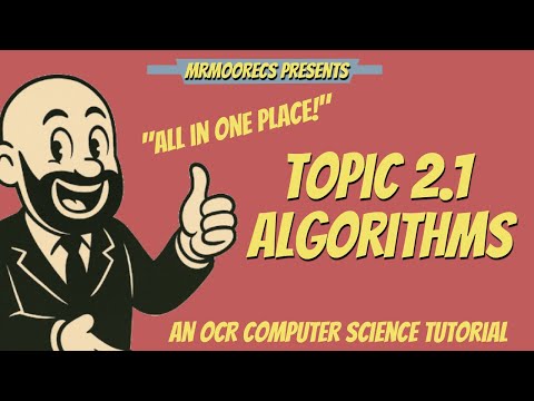 2.1 Algorithms Full Topic Revision | OCR J277 9-1 Computer Science