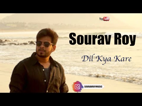 Dil Kya Kare Encore by SOURAV ROY