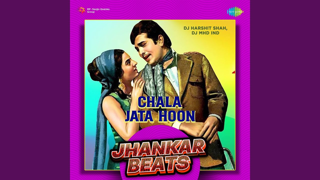 Chala Jata Hoon - Jhankar Beats