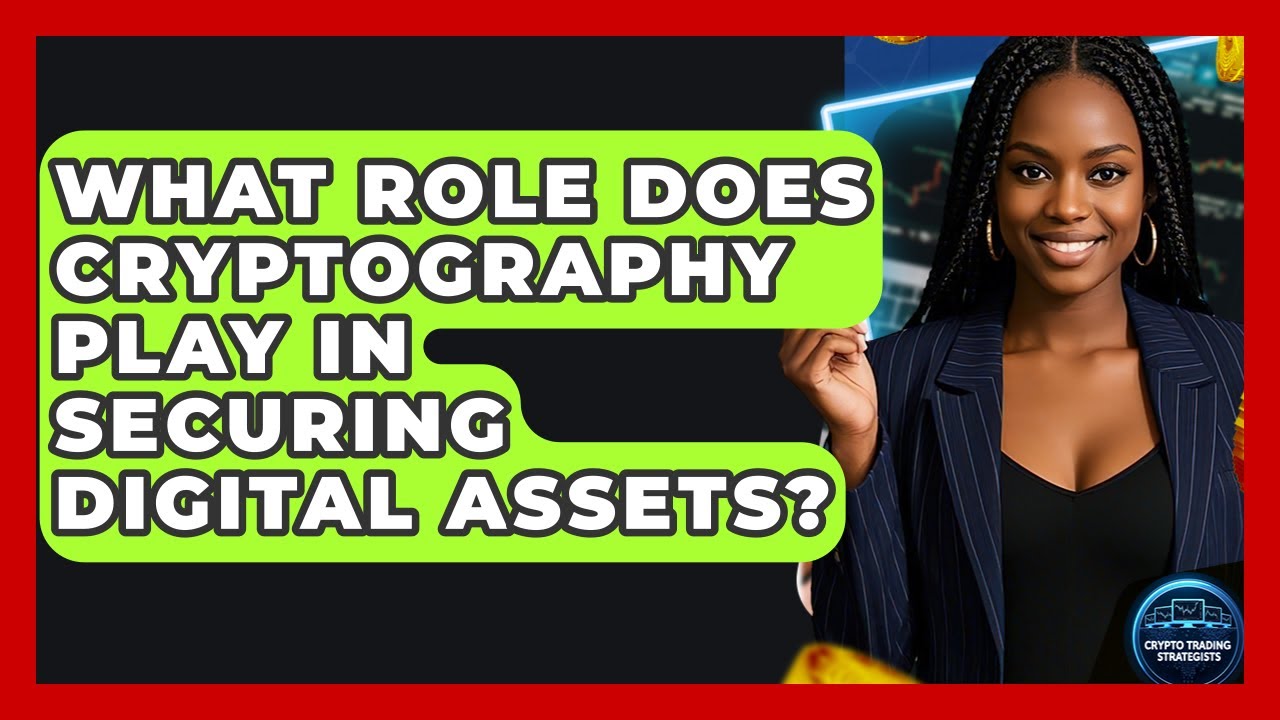 How Cryptography Safeguards Your Digital Assets π