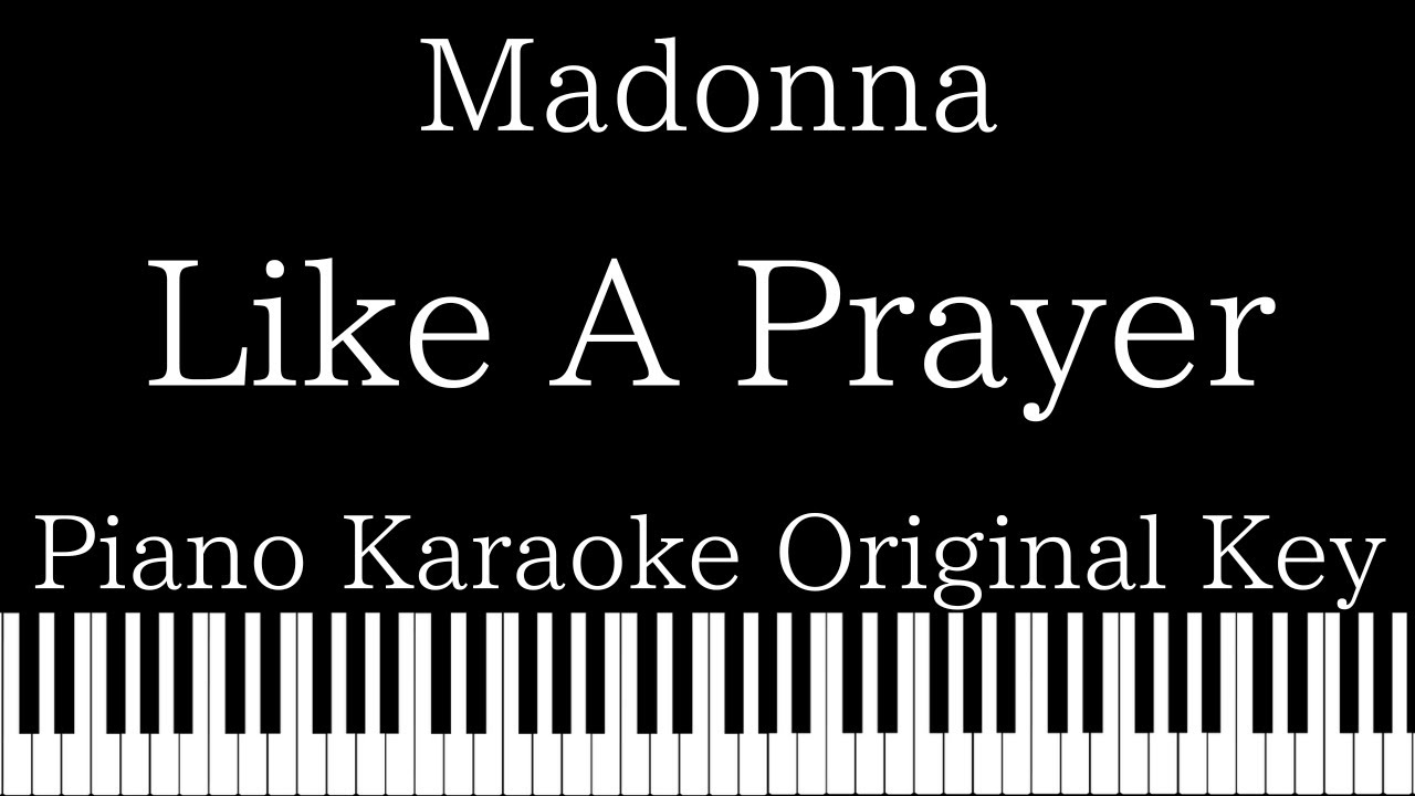 Piano Karaoke Instrumental - Like A Prayer / Madonna (Original Key)