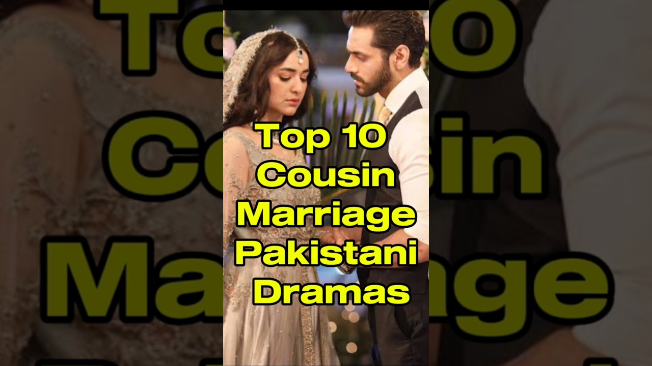 Top 10 Cousin Marriage Pakistani Dramas 😍 #trending #viral #top10 #pakdrama #terebin #shorts