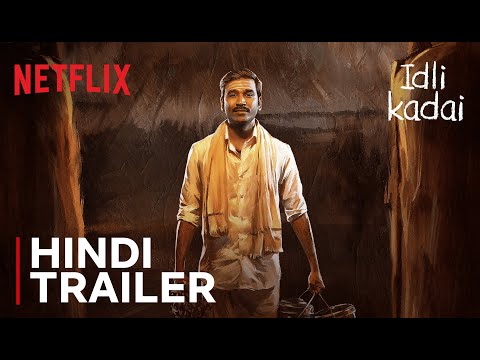 Idli Kadai | Hindi Trailer | Dhanush, Nithya Menen | Netflix India