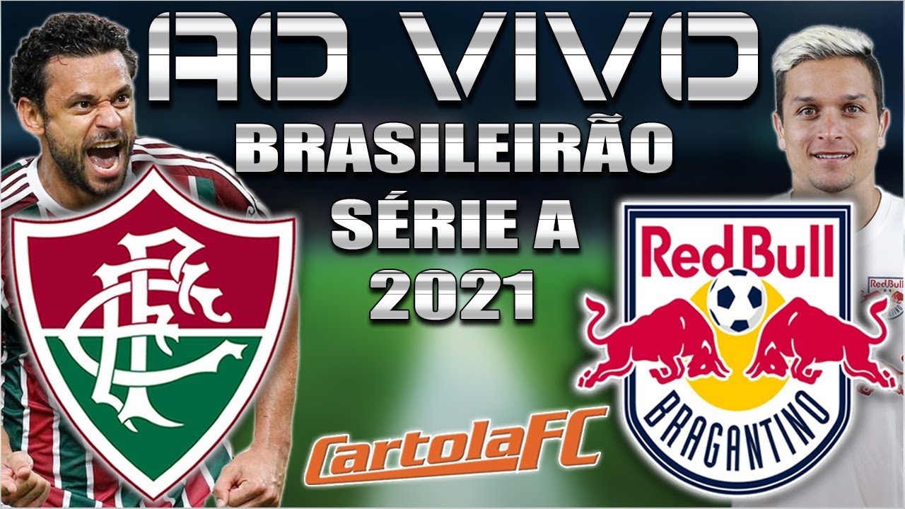 Fluminense x Bragantino AO VIVO - Brasileirão 2021 ⚽