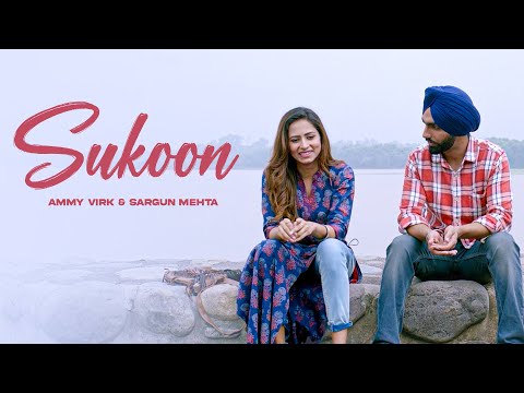 Sukoon (HD Video) | Ammy Virk | Sargun Mehta | New Punjabi Songs 2024 | Latest Punjabi Songs 2024