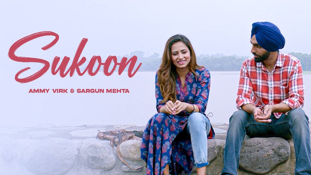 Sukoon (HD Video) | Ammy Virk & Sargun Mehta | New Punjabi Songs 2024